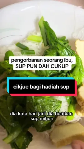 A mother's sacrifice, just soup is more than enough TikTok video