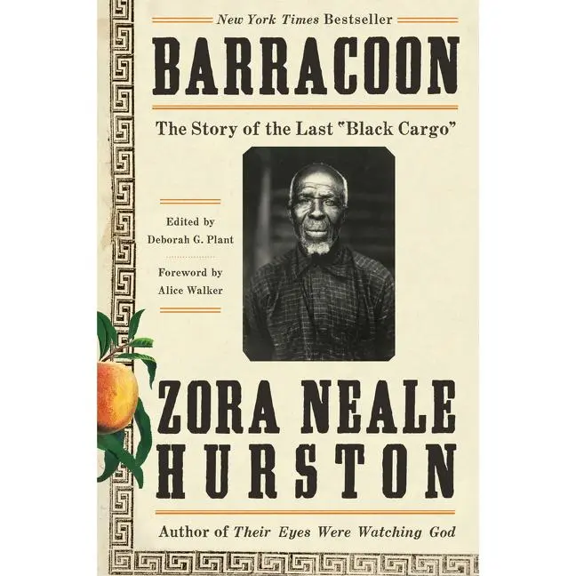 Barracoon: The Story of the Last "Black Cargo" by Zora Neale Hurston||Alice Walker||Deborah G. Plant [Paperback Book]