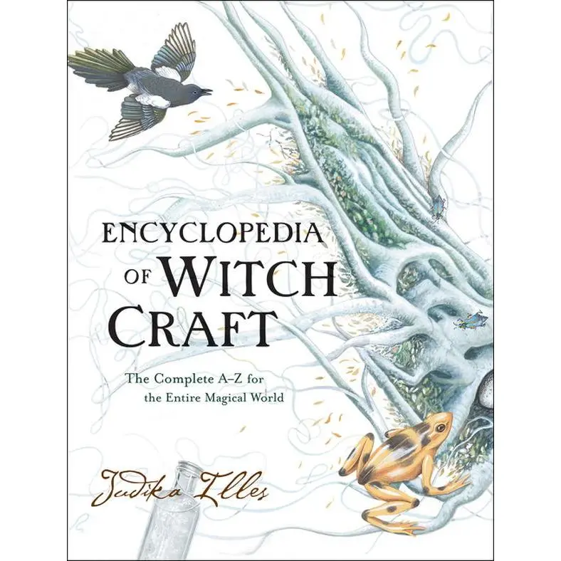 Encyclopedia of Witchcraft: The Complete A-Z for the Entire Magical World (Witchcraft & Spells) by Judika Illes [Hardback Book] Renaissance Vintage Storybook Style