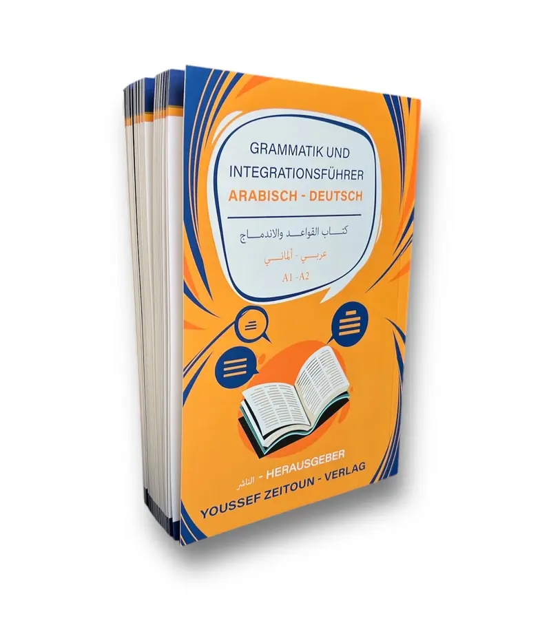 Grammatik und Integrationsführer Arabisch-Deutsch A1-A2 كتاب القواعد و الاندماج
