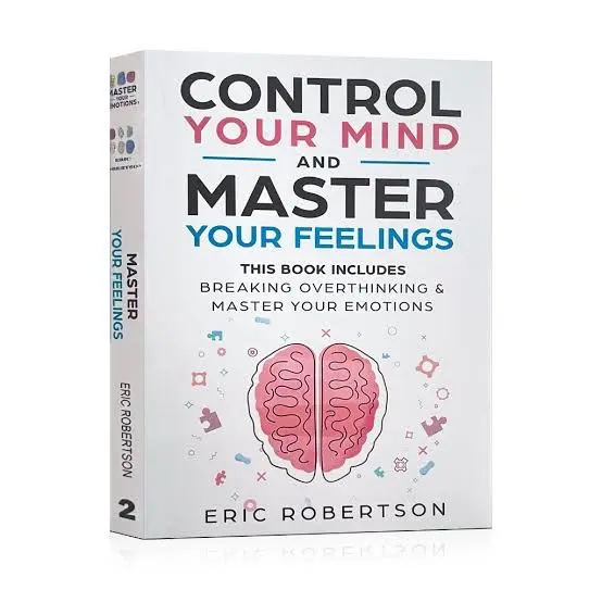 Control Your Mind and Master Your Feelings, par Eric Robertson