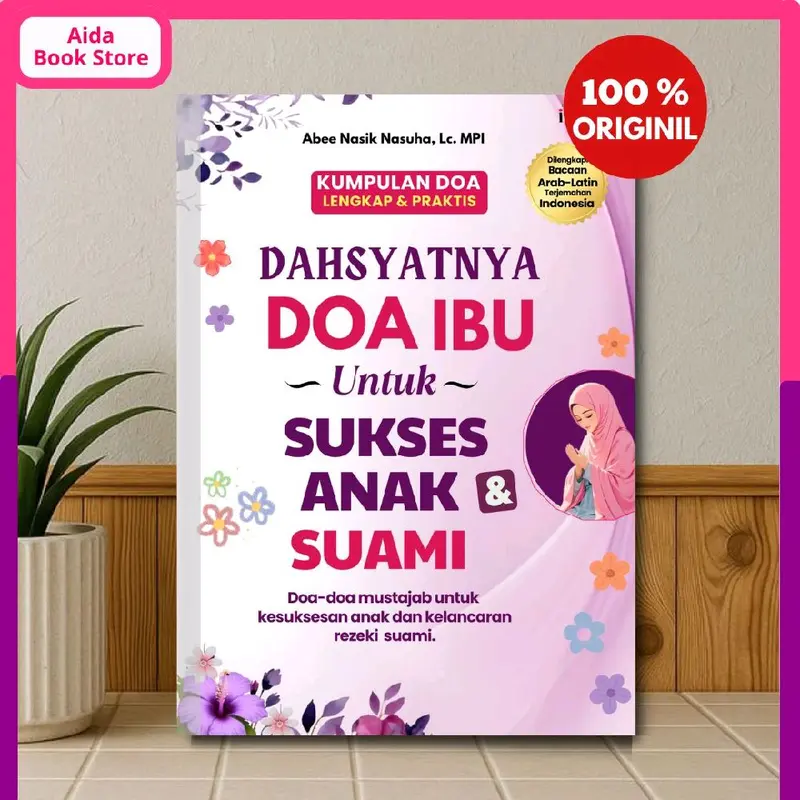 Kumpulan Doa Lengkap & Praktis Dahsyatnya Doa Ibu Untuk Sukses Anak & Suami